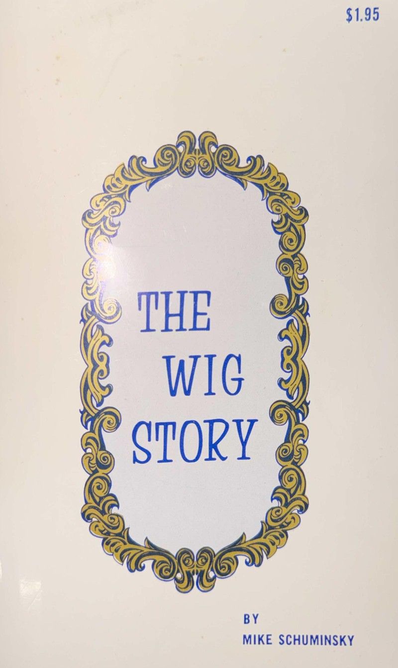 The Wig Story by Mike Schuminsky, self-published 1969, book cover